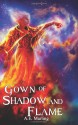 Gown of Shadow and Flame - A.E. Marling