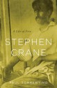 Stephen Crane: A Life of Fire - Paul Sorrentino