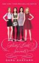 Pretty Little Secrets: Pretty Little Liars - Sara Shepard