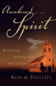 Awakened by the Spirit: Reclaiming the Forgotten Gift of God - Ron Phillips