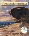 Tears of Mother Bear - Anne Margaret Lewis, Kathleen Chaney Fritz