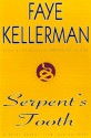 Serpent's Tooth - Faye Kellerman