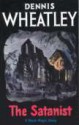 The Satanist (Molly Fountain, #2; Black Magic, #6) - Dennis Wheatley