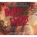 Helter Skelter: The True Story of the Manson Murders - Vincent Bugliosi, Curt Gentry