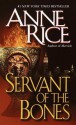 Servant of the Bones - Anne Rice