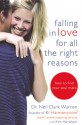 Falling in Love for All the Right Reasons: How to Find Your Soul Mate - Neil Clark Warren, Ken Abraham