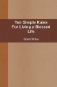 Ten Simple Rules for Living a Blessed Life - Grant Virtue