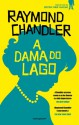 A Dama do Lago - Raymond Chandler