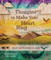 Thoughts to Make Your Heart Sing, Vol. 2 - Sally Lloyd-Jones