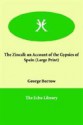 The Zincali: An Account of the Gypsies of Spain - George Borrow