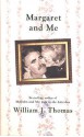 Margaret and Me - William J. Thomas