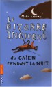 Le Bizarre incident du chien pendant la nuit - Mark Haddon