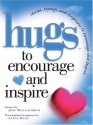 Hugs To Encourage And Inspire: Stories, Sayings, And Scriptures To Encourage And Inspire - John William Smith, LeAnn Weiss