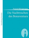 Die Nachtwachen Des Bonaventura - Ernst August Friedrich Klingemann