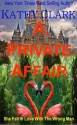 A PRIVATE AFFAIR - Kathy Clark