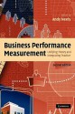 Business Performance Measurement: Unifying Theory and Integrating Practice - Andy Neely