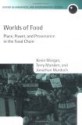 Worlds of Food: Place, Power, and Provenance in the Food Chain - Kevin Morgan, Terry Marsden, Jonathan Murdoch