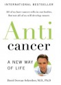 Anticancer: A New Way of Life - David Servan-Schreiber