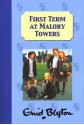 First Term at Malory Towers - Enid Blyton