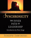 Synchronicity: The Inner Path of Leadership - Joseph Jaworski, Peter M. Serge