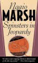 Spinsters in Jeopardy - Ngaio Marsh, Nadia May