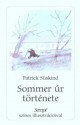 Sommer úr története - Patrick Süskind, Jean-Jacques Sempé, Dezső Tandori