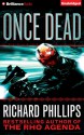 Once Dead: A Rho Agenda Prequel - Richard Phillips