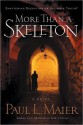 More Than a Skeleton - Paul L. Maier