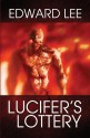 Lucifer's Lottery (The Infernal Series) (Volume 4) - Edward Lee