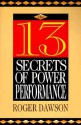 The 13 Secrets of Power Performance - Roger Dawson