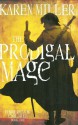 The Prodigal Mage - Karen Miller