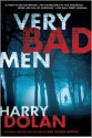 Very Bad Men - Harry Dolan