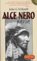 Alce Nero parla: Vita di uno stregone dei sioux Oglala - John G. Neihardt, Nicholas Black Elk, Rodolfo Wilcock