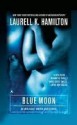 Blue Moon - Laurell K. Hamilton