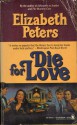 Die for Love - Elizabeth Peters