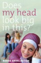 Does My Head Look Big in This? - Randa Abdel-Fattah