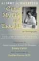 Out of My Life and Thought: An Autobiography - Albert Schweitzer, Antje Bultmann Lemke, Jimmy Carter, Rhena Schweitzer Miller