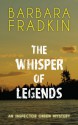 The Whisper of Legends: An Inspector Green Mystery - Barbara Fradkin