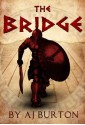 The Bridge - A.J. Burton