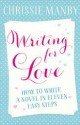 Writing for Love - Chrissie Manby