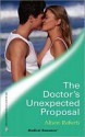 The Doctor's Unexpected Proposal - Alison Roberts