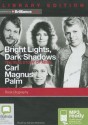 Bright Lights, Dark Shadows: The Real Story of Abba - Cari Palm, Adrian Mulraney