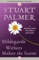 Hildegarde Withers Makes the Scene - Stuart Palmer