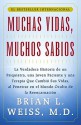 Muchas Vidas, Muchas Sabios (Many Lives, Many Masters): (Many Lives, Many Masters) - Brian L. Weiss, Edith Zilli