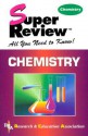 Chemistry Super Review - Research & Education Association, M. Fogiel, Adrian Dingle