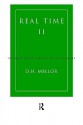 Real Time II (International Library of Philosophy) - D.H. Mellor