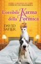 L'orribile karma della formica (Italian Edition) - David Safier, L. Bortot