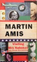 Visiting Mrs Nabokov and Other Excursions - Martin Amis