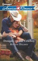 Designs on the Cowboy (Harlequin American Romance) - Roxann Delaney