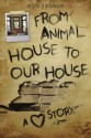 From Animal House to Our House: A Love Story - Ron Tanner